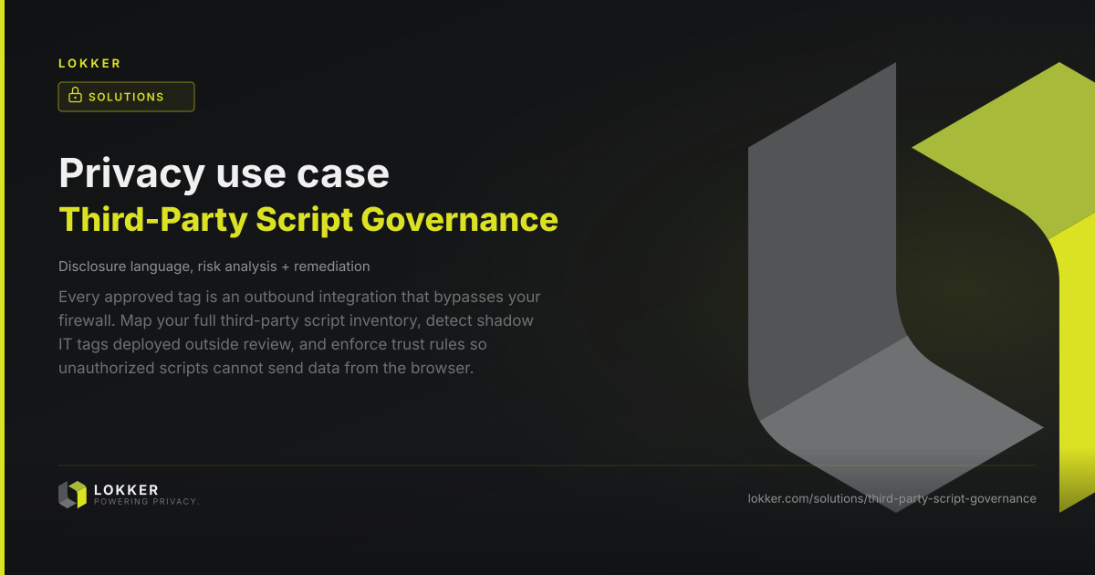 Third-Party Script Governance | Solutions | Lokker