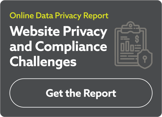 Online Privacy Report - Website Privacy and Compliance Challenges | Get the report